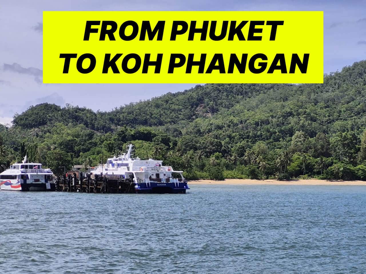 How to Get from Phuket to Koh Phangan